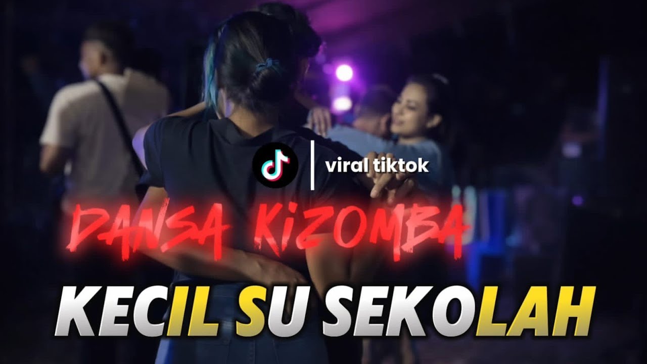 KECIL SU SEKOLAH// Cover versi Dansa Kizomba