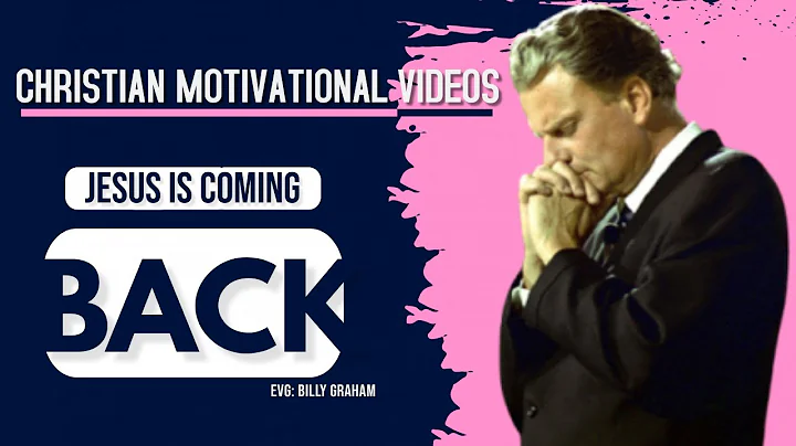 Jesus is Coming Back | Christian Motivational Video | Billy Graham | Inspirational | Rajesh Devadass