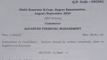 Advanced financial management question paper 6th semester B.com august/september 2024 question paper