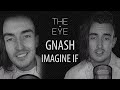 Capture de la vidéo Gnash - Imagine If | The Eye