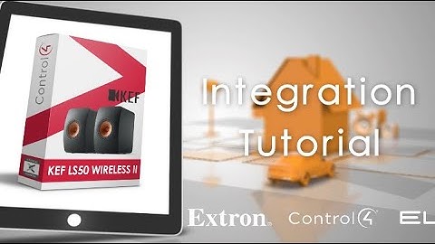 KEF LS50 Wireless II Driver | Control4 Integration Tutorial | Intrinsic Dev