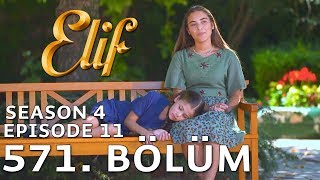 Elif 571. Bölüm | Season 4 Episode 11