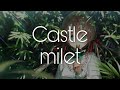 milet「Castle」