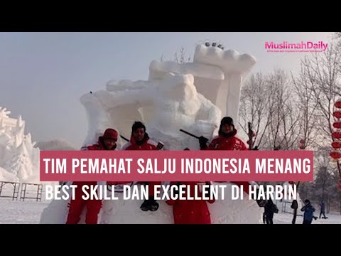 News : Tim Pemahat Salju Indonesia Menang Best Skill dan Excellent di Harbin