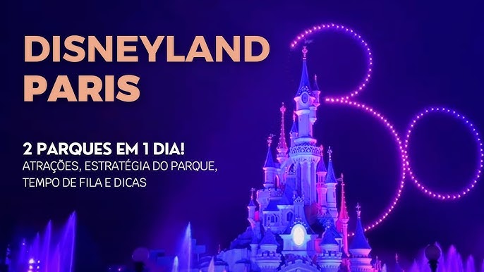 Disney Paris - guia completíssimo para o mundo mágico na França!