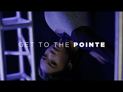 GET TO THE POINTE