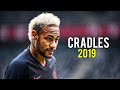 Neymar Jr | Cradles - Sub Urban | Skills & Goals | 2019 | HD