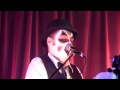 The Tiger Lillies - Hailstones - 25.7.11