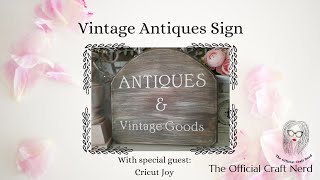 Vintage Antiques Sign Decor | Cricut Joy | Easy Cricut How To | The Official Craft Nerd