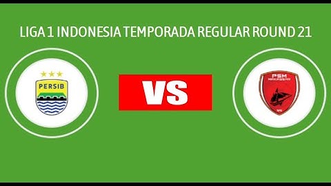 🔴 Persib Bandung vs PSM Makassar | Liga 1 Indonesia 2024/25 | Matchday 21 | Match Preview