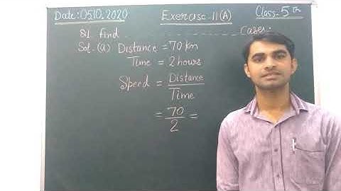 Class 5th Exercise-11 (A) Speed Distance Time