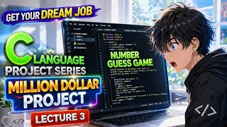 Million dollar Coding Series | Project with Code |   Number guessing game| Lecture 3💰