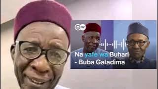 Saƙon Buba Galadima bayan rasuwar Buhari