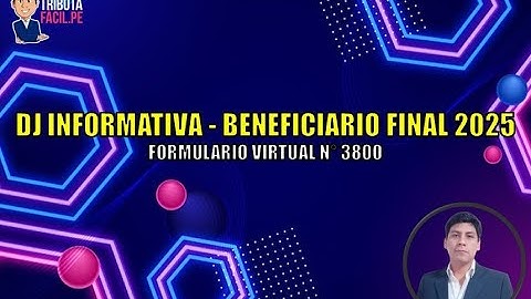 DJ INFORMATIVA DEL BENEFICIARIO FINAL 2025  | TRIBUTAFACIL