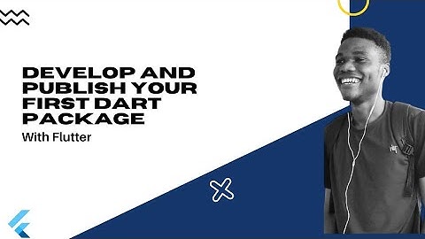 Flutter : Develop your first dart package and publish