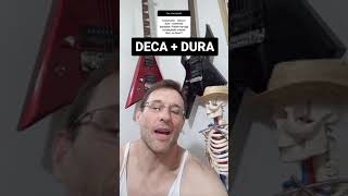 DECA + DURA