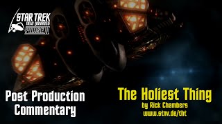 Star Trek New Voyages, 4x10, The Holiest Thing, Commentary