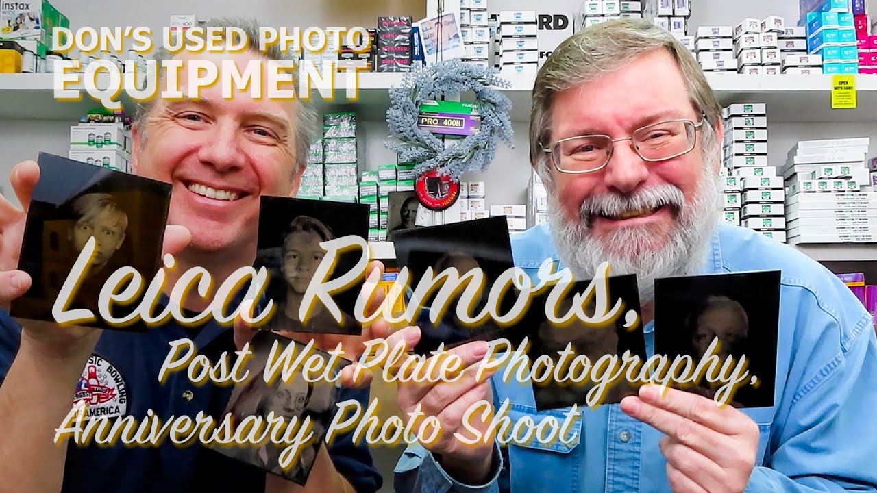 Leica Rumors Digi Swap, Post Wet Plate Photography, Anniversary Photo