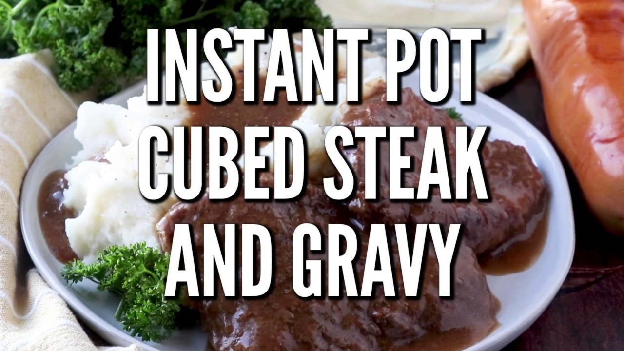 Instant Pot Cube Steak - Little Sunny Kitchen