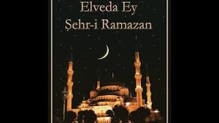 Elveda Ya Şehri̇ Ramazan (Muhteşem Kasi̇de)