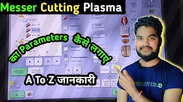 Messer Cutting Plasma Ka || Parameters  | कैसे लगाएं | Hypertherm Hpr 260xd | Messer Cutting System