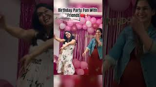 Birthday Party Fun With Friends | #ytshorts #trending #viral #youtubeshorts