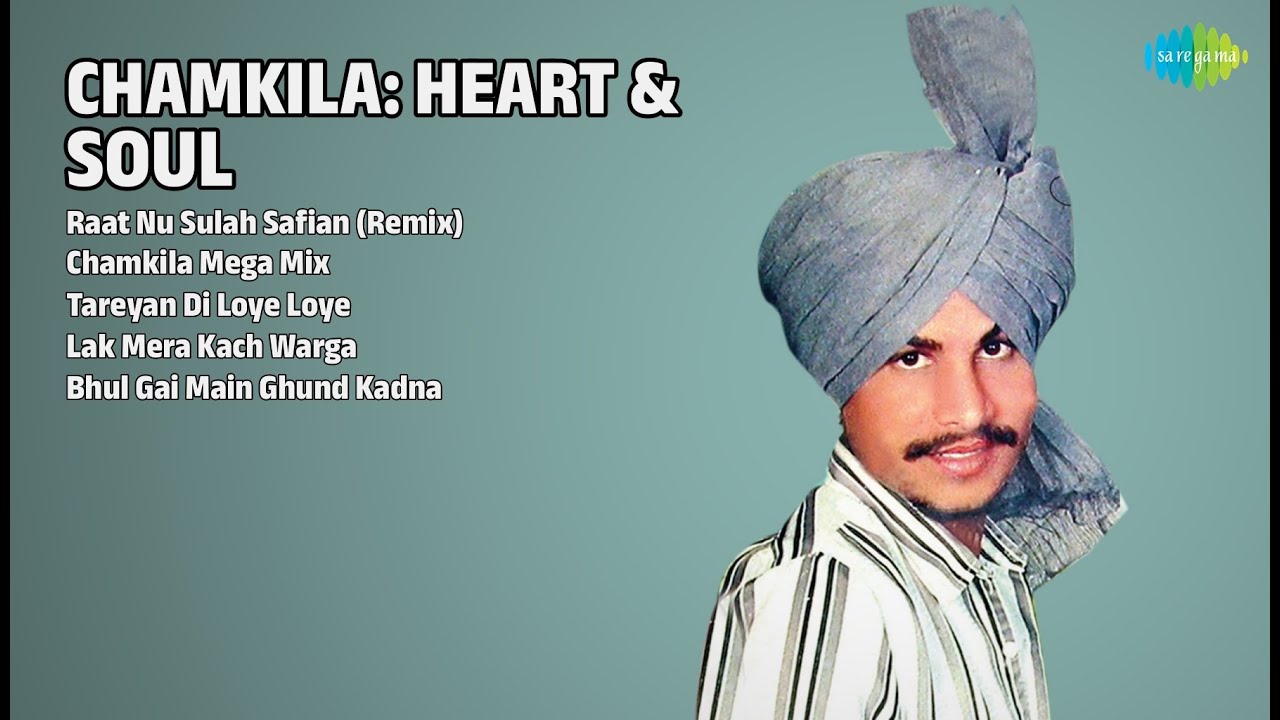 ਚਮਕੀਲਾ: ਦਿਲ ਤੇ ਰੂਹ | Amar Singh Chamkila Songs | Raat Nu Sulah Safian Remix | Chamkila Mega Mix