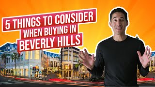 Buying a House in Beverly Hills: 5 Things to Consider