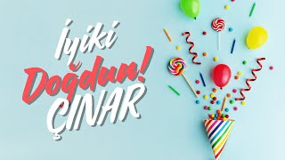 İyi Ki Doğdun Çinar - Doğum Günü Şarkıları