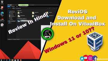 ReviOS Download and Installation Guide in VirtualBox | Review |  Step-by-Step Tutorial 2023 Hindi