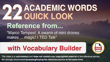 22 Academic Words Quick Look Ref from "Marco Tempest: A swarm of mini drones makes ... magic! | TED"