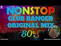 NONSTOP CLUB BANGER ORIGINAL MIX 80S | DJ MICHAEL JOHN OFFICIAL | EVERY BREATH YOU TAKE - BREAK FREE