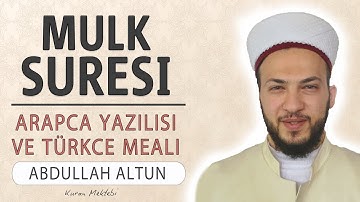 Mulk (Tebareke) suresi anlamı dinle Abdullah Altun (Mulk suresi arapça yazılışı okunuşu ve meali)