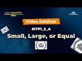 01 | Video Solution | Aizu | Small, Large, or Equal | Conditional Statements | If-Else in C