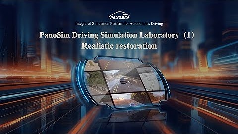 PanoSim Driving Simulation Laboratory（1）Realistic restoration
