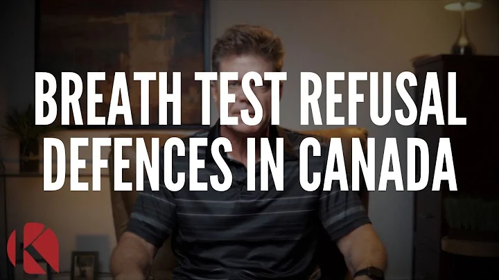 BREATH TEST REFUSAL DEFENCES IN CANADA