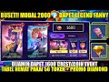 BUSET!! MODAL 2000💎 DAPET SKIN LEGEND FANNY | TABEL HEMAT DRAW 1600 CREST PAKAI TOKEN + PROMO DM
