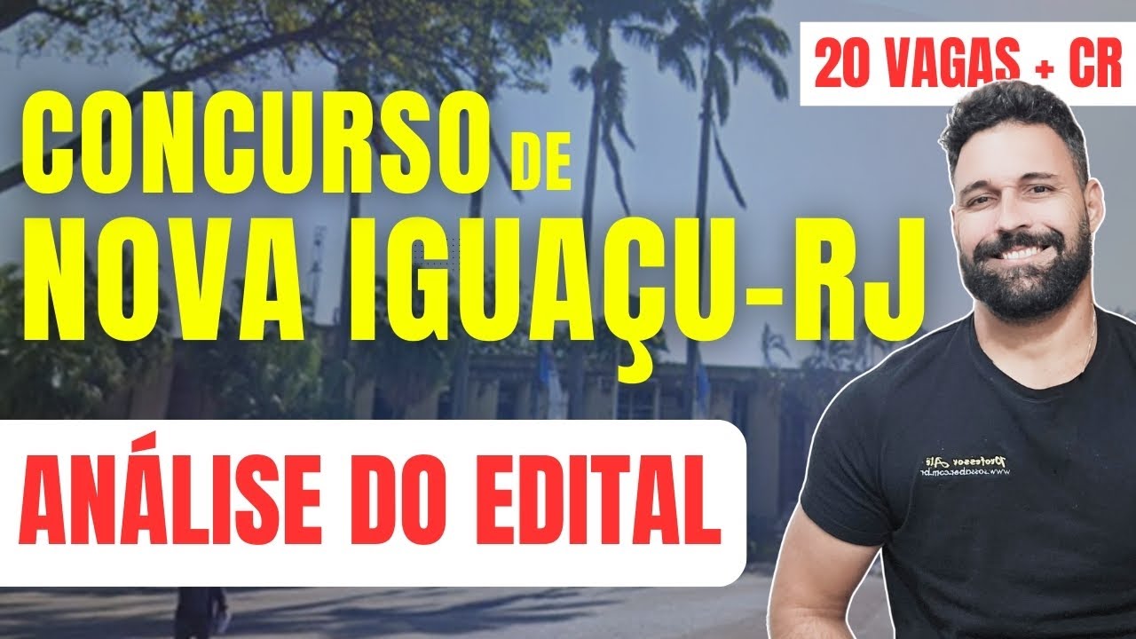 Concurso de Nova Iguaçu-RJ (2025) - Análise do edital (Secretaria ...