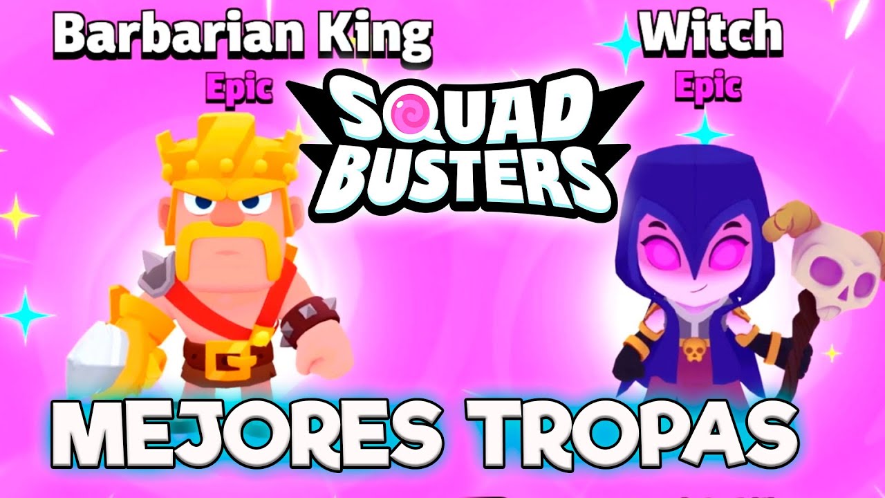 las-mejores-tropas-de-squad-busters-sergio1722-youtube