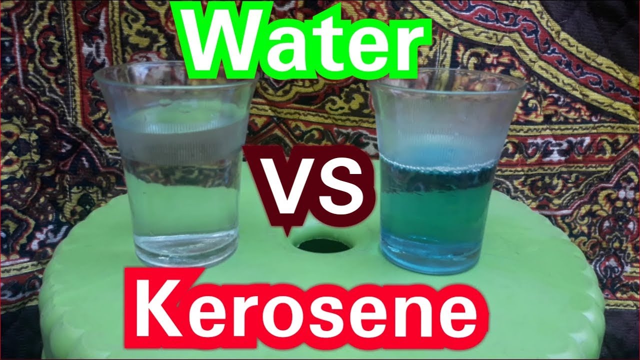 Experiment Water VS Kerosene What Will Happen If Water Mixed In Experiment Water VS Kerosene What Will Happen If Water Mixed In