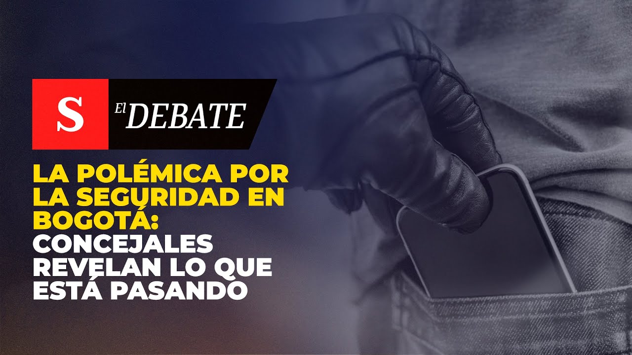 La polémica por la SEGURIDAD en Bogotá: concejales revelan lo que está pasando | El Debate
