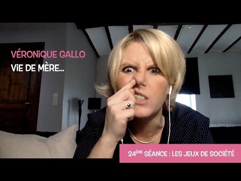 Véronique Gallo - Vie de mère : Les jeux de société