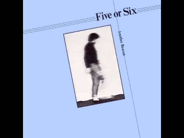 Watch Five or Six- Another Reason on YouTube Watch Five or Six- Another Reason on YouTube