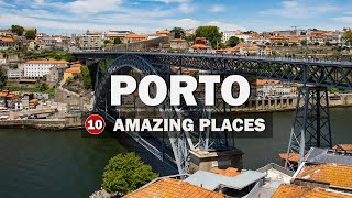 10 Most Amazing Places to Visit in Porto, Portugal | Travel Guide