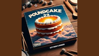 Pound Cake 22 (feat. Mshizo)