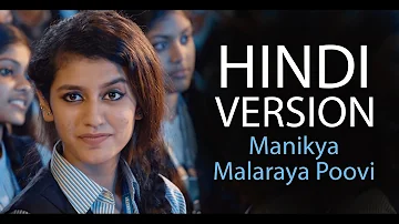 Manikya Malaraya Poovi - Hindi Version (New Lyrics) Priya Prakash Varrier || Sukhpal Darshan $D