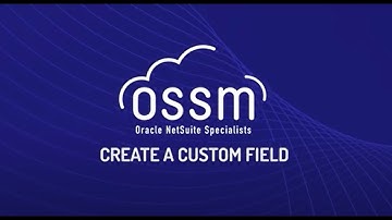 How to Create a Custom Field within NetSuite