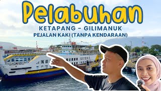 Crossing to BALI, KETAPANG PORT - GILIMANUK without bringing a VEHICLE, buy a PEDESTRIAN ticket