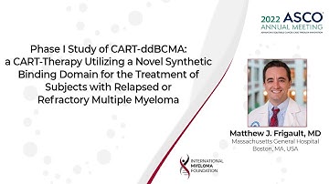 Phase 1 Study of CAR T-ddBCMA in RRMM Presented at ASCO 2022