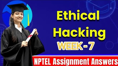 NPTEL ETHICAL HACKING COURSE 2023 WEEK 7 ANSWERS||correct answer of question 1 with proof.